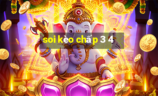 soi kèo chấp 3 4