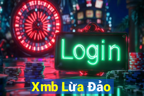 Xmb Lừa Đảo