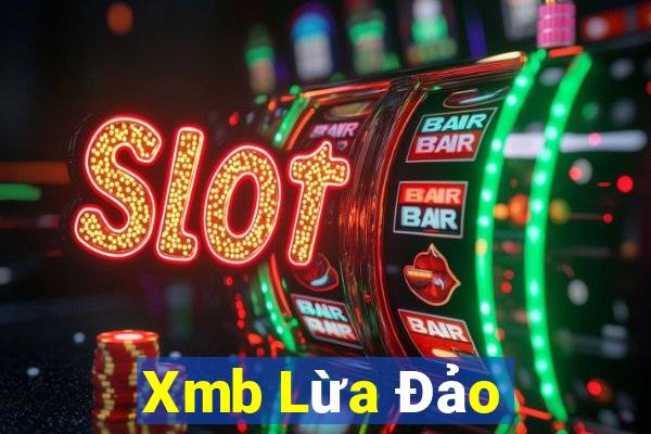 Xmb Lừa Đảo