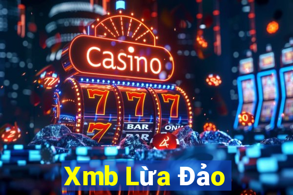 Xmb Lừa Đảo