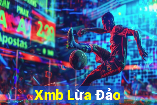 Xmb Lừa Đảo