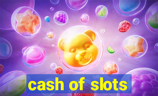 cash of slots