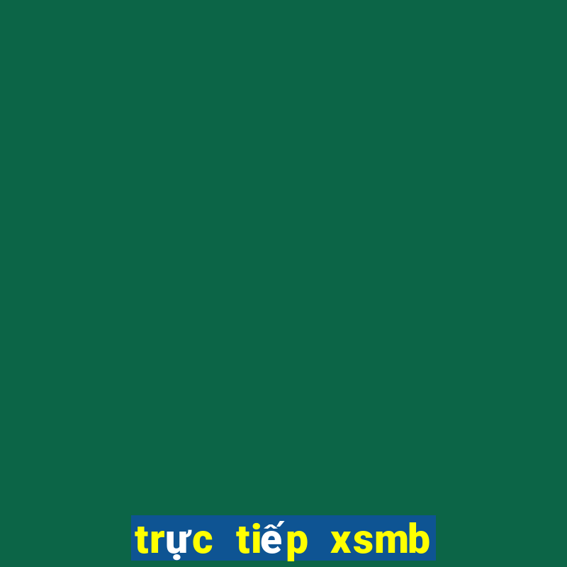 trực tiếp xsmb hom nay