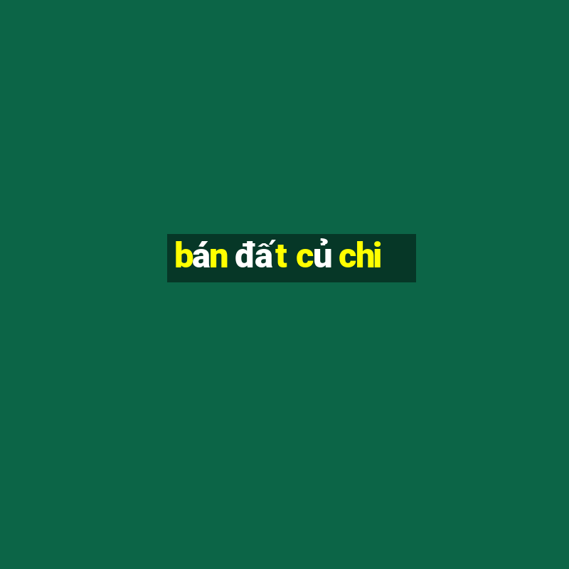 bán đất củ chi