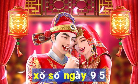 xổ số ngày 9 5