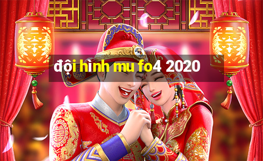 đội hình mu fo4 2020