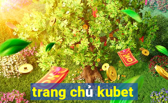 trang chủ kubet