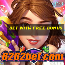 bet with free bonus