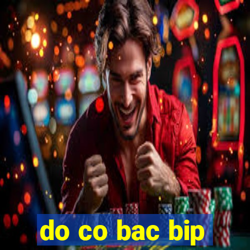 do co bac bip