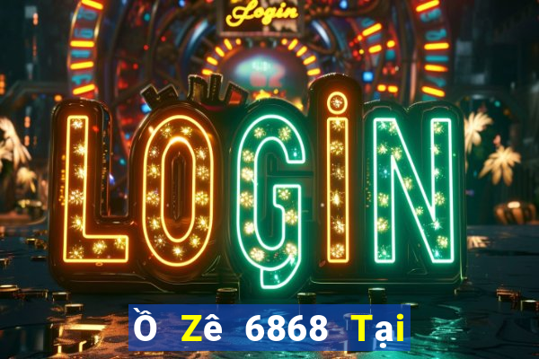 Ồ Zê 6868 Tại Game Bài B52