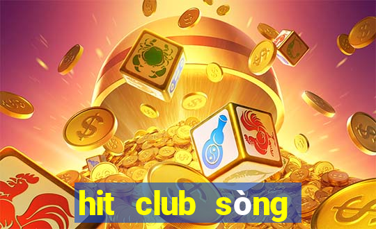 hit club sòng bài trực tuyến