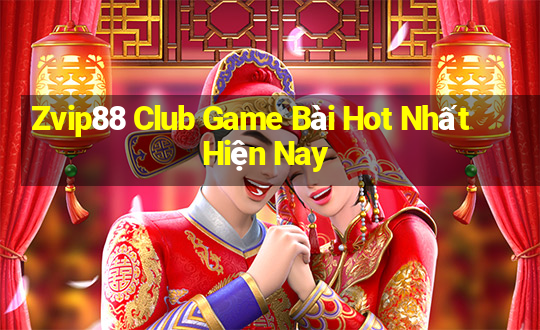 Zvip88 Club Game Bài Hot Nhất Hiện Nay