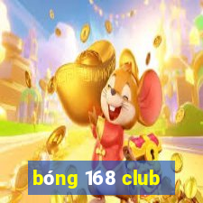 bóng 168 club