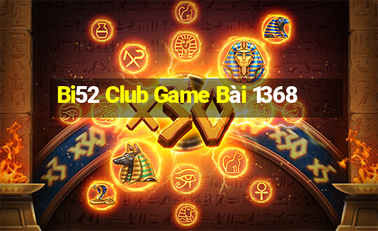 Bi52 Club Game Bài 1368