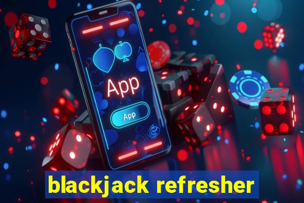 blackjack refresher