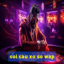 soi cau xo so wap