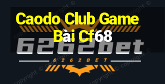 Caodo Club Game Bài Cf68