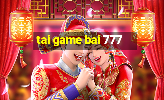 tai game bai 777