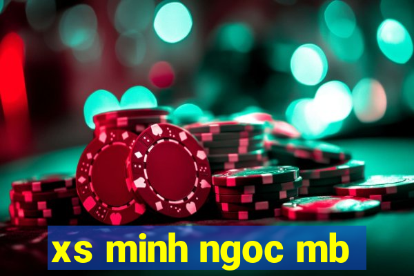 xs minh ngoc mb