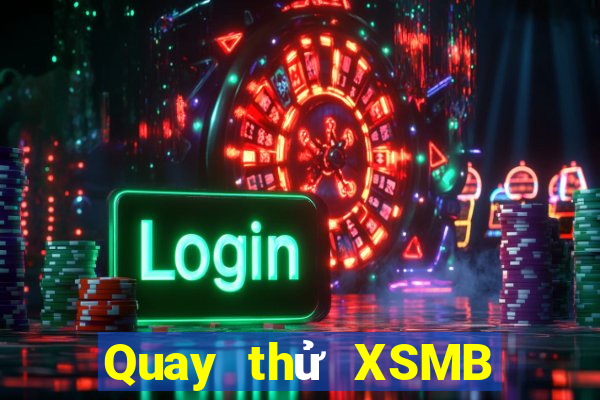 Quay thử XSMB ngày 28