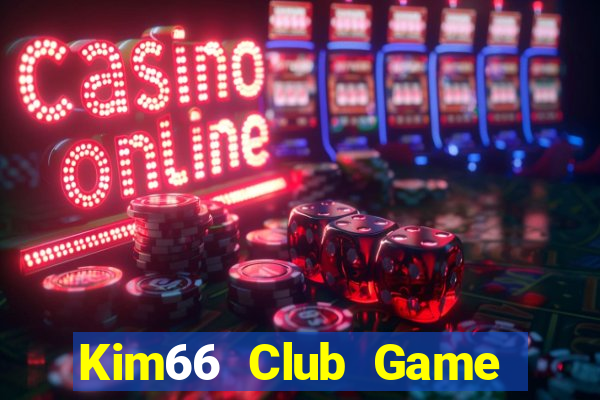 Kim66 Club Game Bài 6 Lá