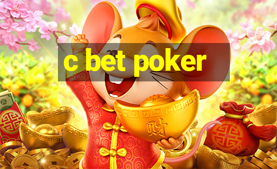 c bet poker