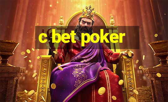 c bet poker