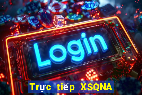 Trực tiếp XSQNA Thứ 4