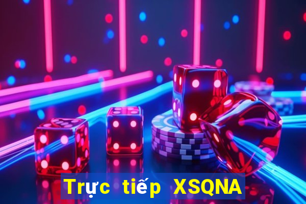 Trực tiếp XSQNA Thứ 4