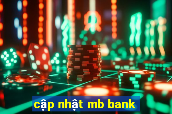 cập nhật mb bank