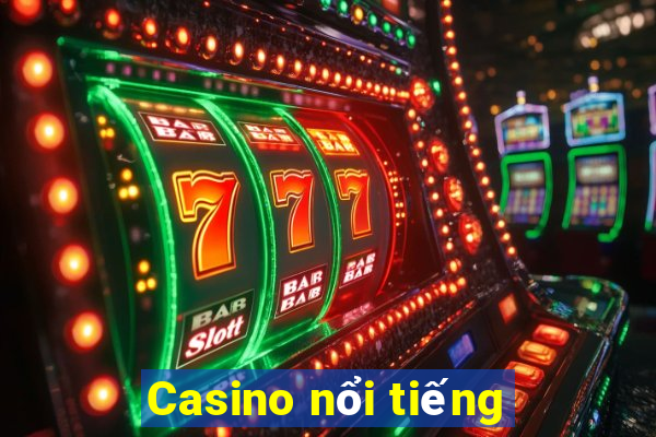 Casino nổi tiếng