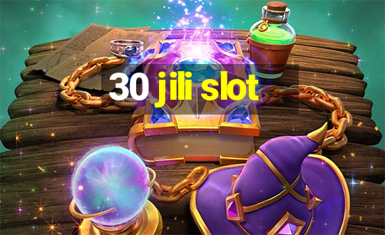 30 jili slot