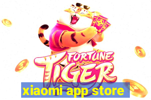 xiaomi app store