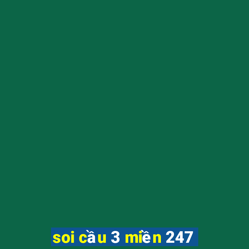 soi cầu 3 miền 247