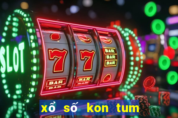 xổ số kon tum hôm nay ngày 7 tháng 1