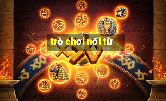 trò chơi nối từ