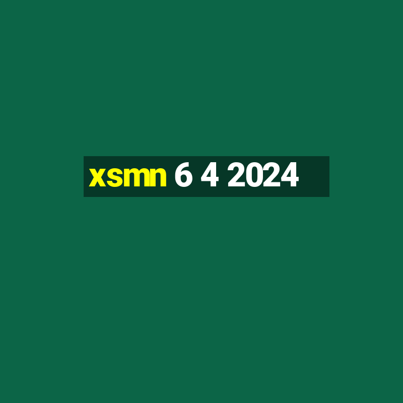 xsmn 6 4 2024