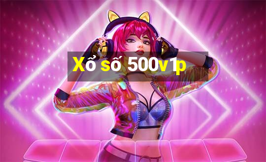 Xổ số 500v1p