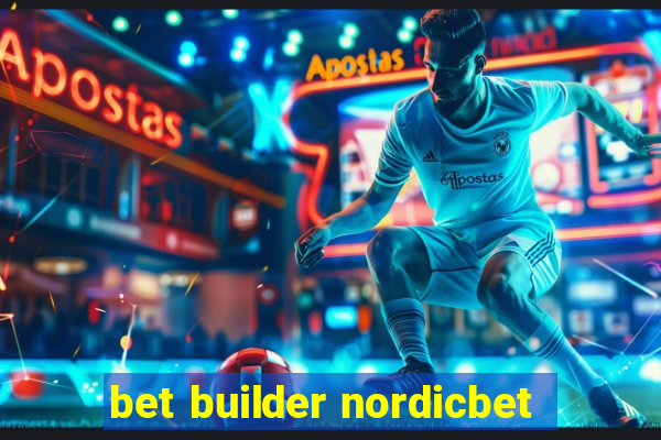 bet builder nordicbet