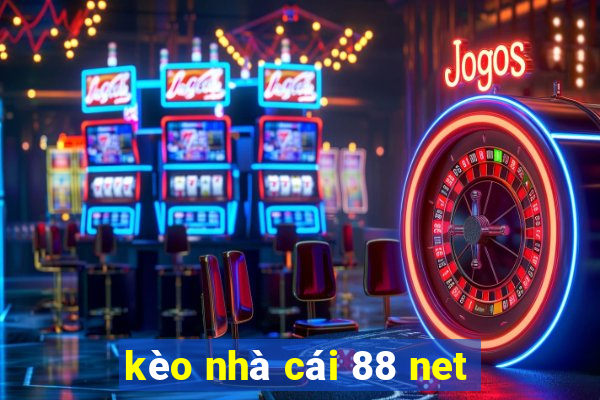 kèo nhà cái 88 net