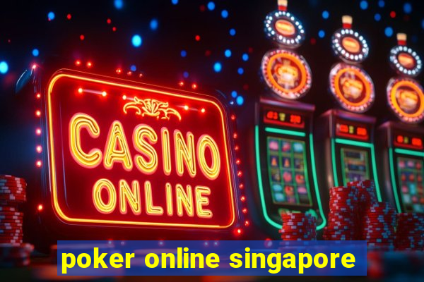 poker online singapore