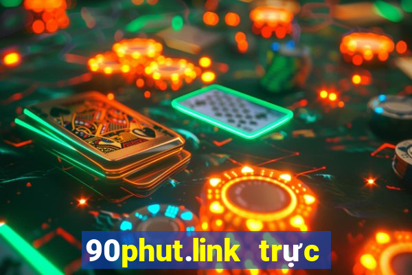 90phut.link trực tiếp bóng đá