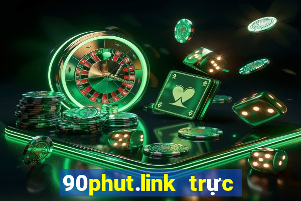 90phut.link trực tiếp bóng đá