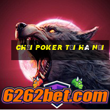 chơi poker tại hà nội