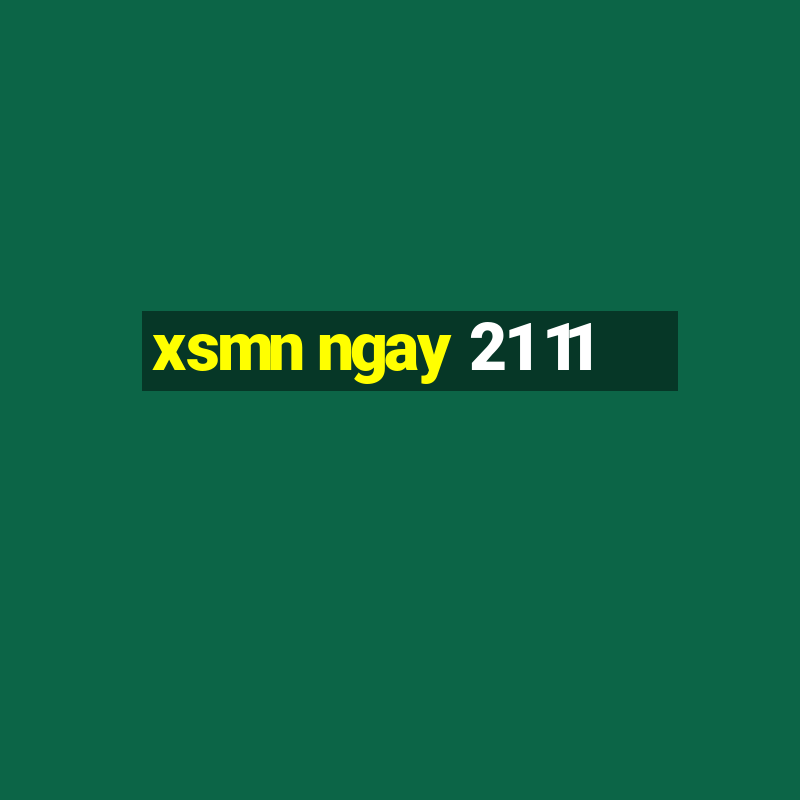 xsmn ngay 21 11