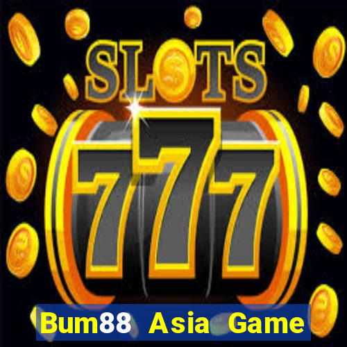 Bum88 Asia Game Bài Đổi Thưởng Uy Tín