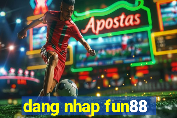 dang nhap fun88