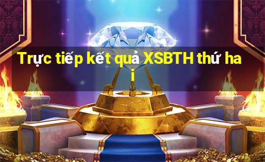 Trực tiếp kết quả XSBTH thứ hai