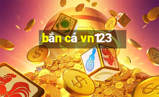 bắn cá vn123