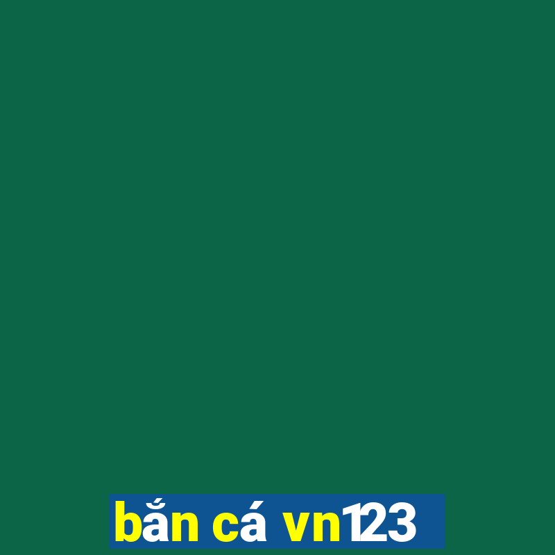 bắn cá vn123